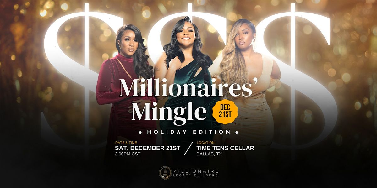 The Millionaires' Mingle - Holiday Edition