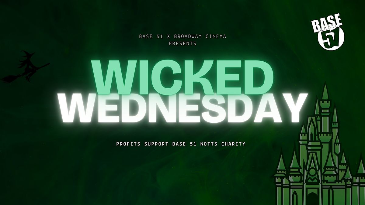 Wicked Wednesday - Charity Screening of Wicked Film