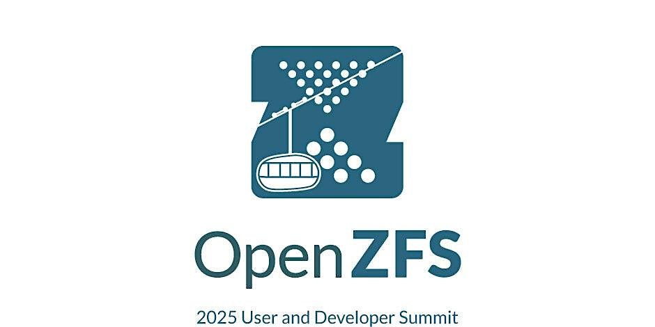 OpenZFS User and Developer Summit 2025