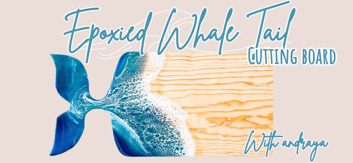 Epoxied Whale Tail-cutting board diy class