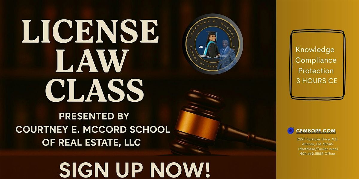 GA Real Estate License Law \u2013 Knowledge, Compliance, Protection \u2013 3 Hours CE