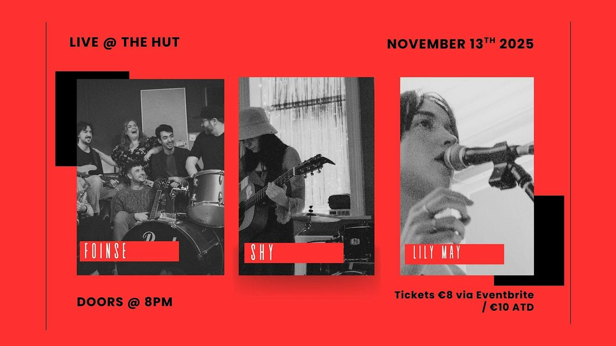 Foinse\/SHY\/Lily May Live @ The Hut