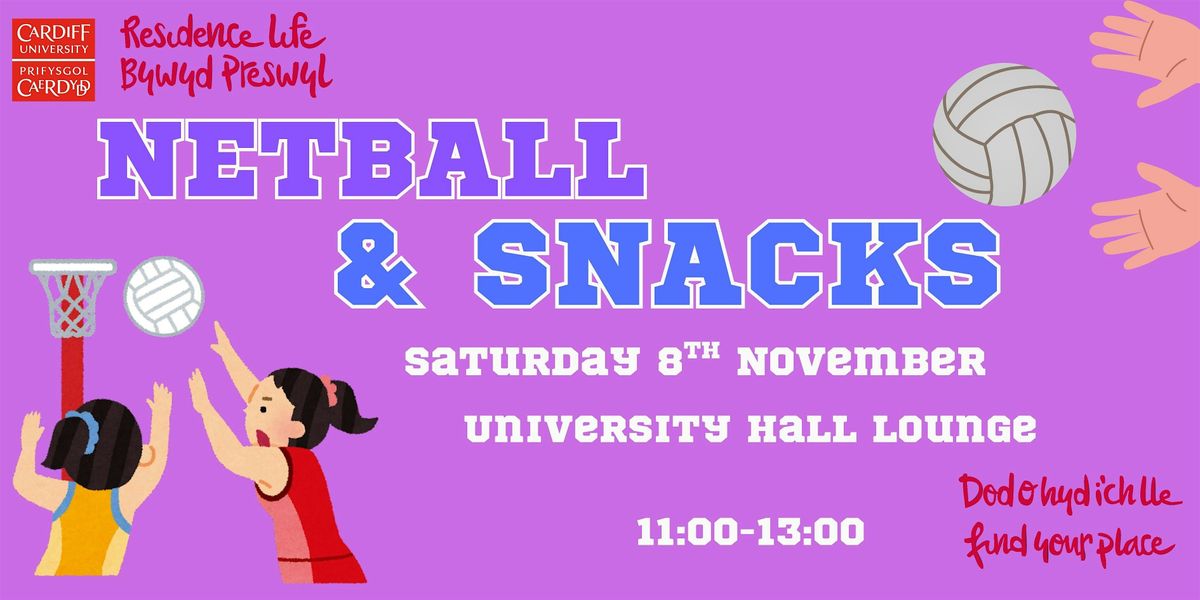 Netball & Snacks \u00a6 P\u00eal-Rwyd A Byrbrydau