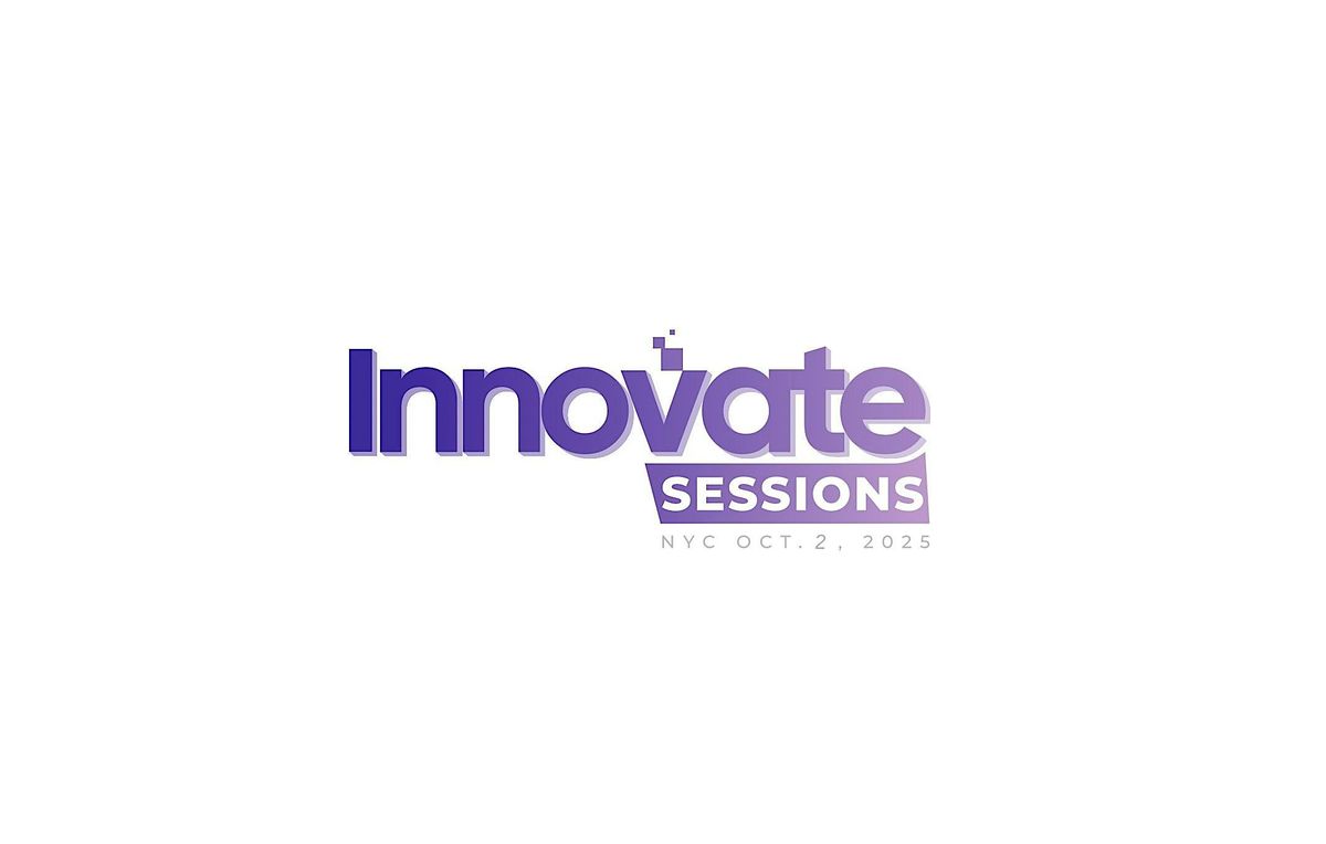 Innovate Sessions NYC | Ai, Tech, Finance Industry Event