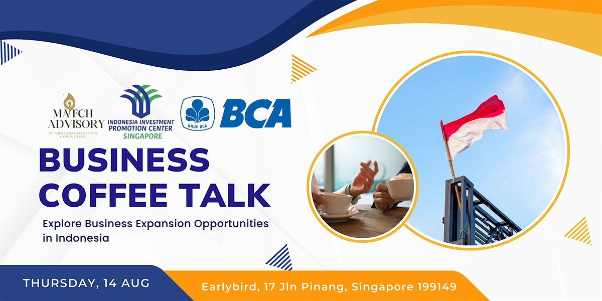 Business Coffee Talk: Business Expansion Opportunities in Indonesia