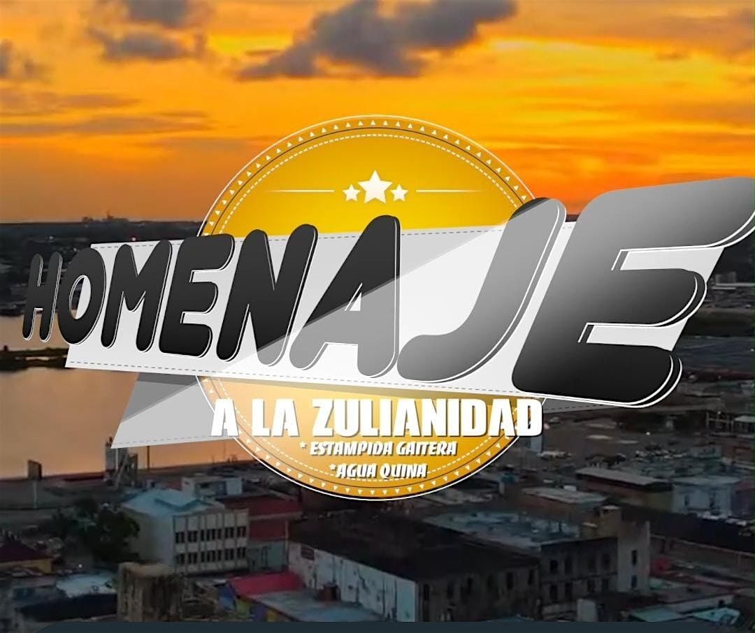 Homenaje a la Zulianidad 2026 - Estampida Gaitera y Agua Quina