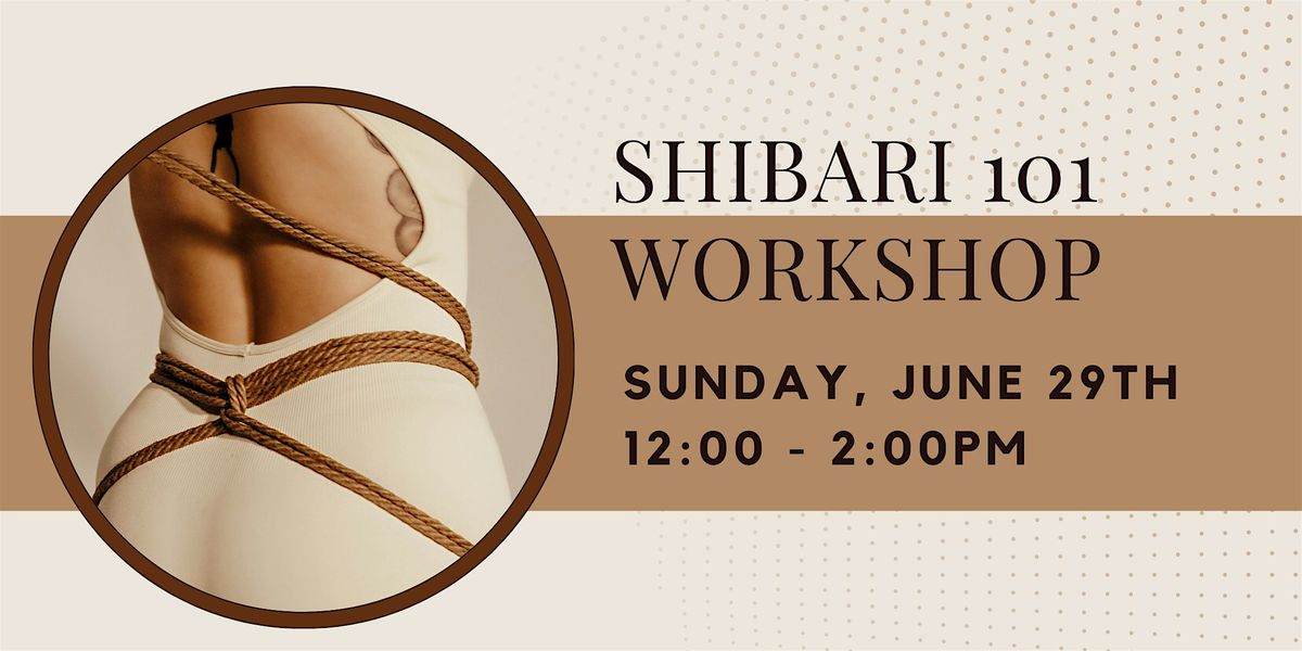 Shibari 101 Workshop