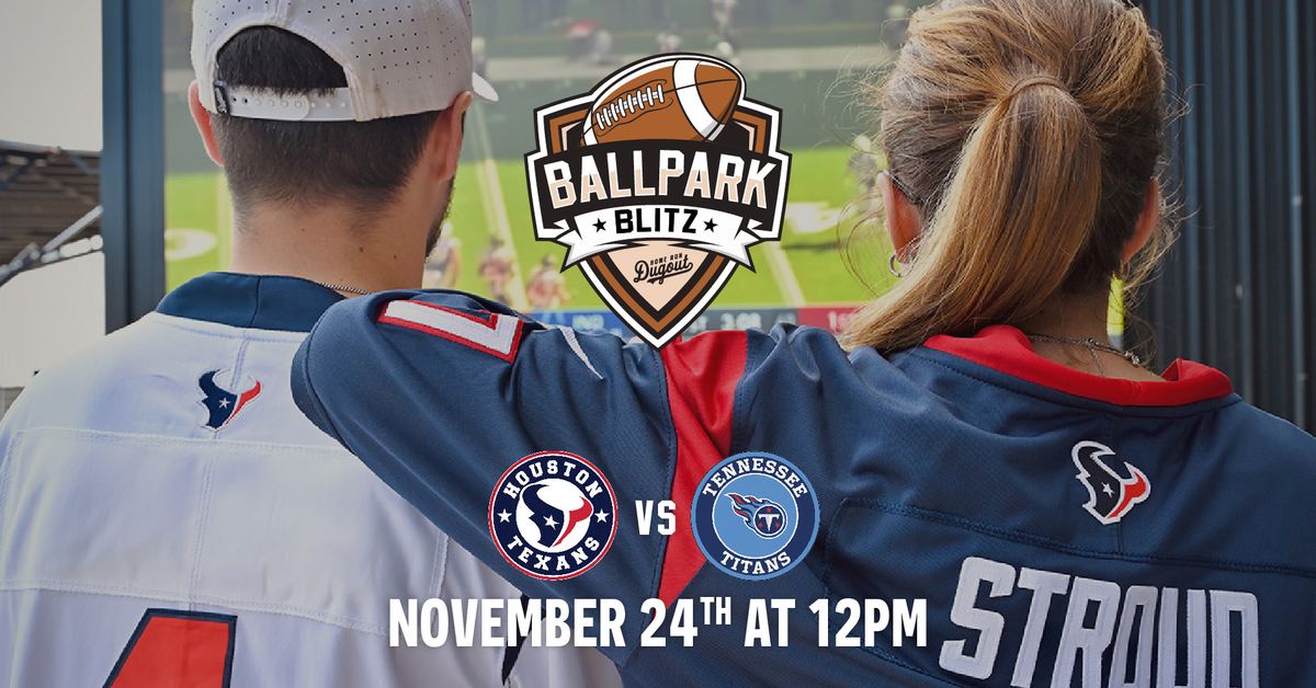 Texans vs Titans Watch Party \u2013 Ballpark Blitz at Home Run Dugout Houston-Katy