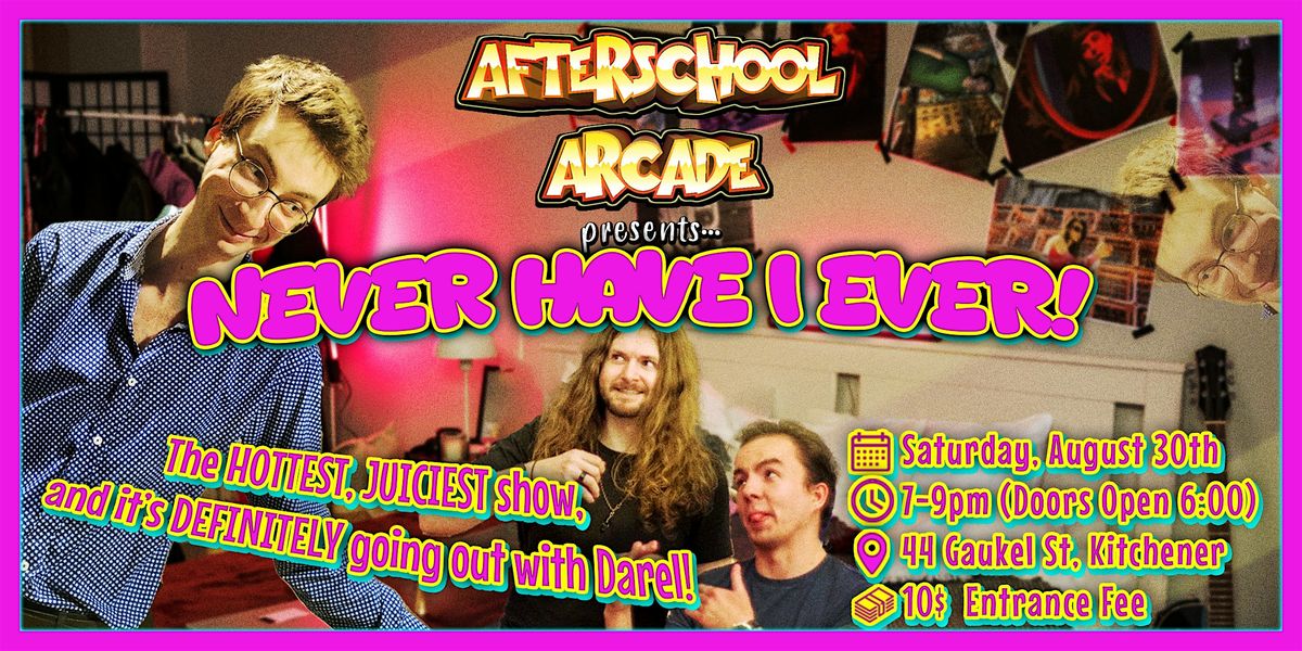 Never Have I Ever - An Improv Show!