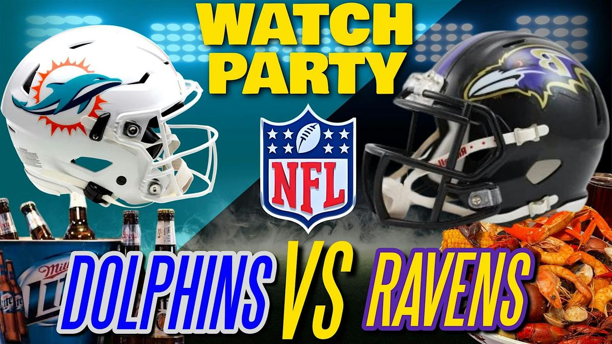 Dolphins vs Ravens!! - Watch Party at The Revel!