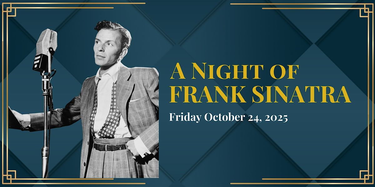 A Night of Frank Sinatra - Friday October 24, 2025