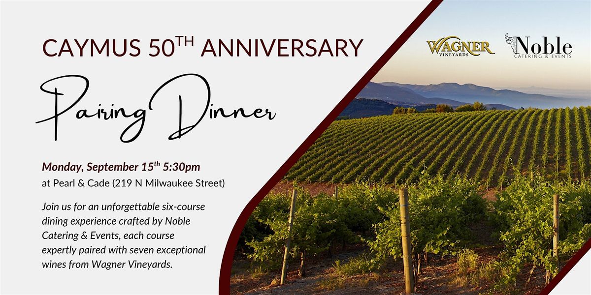 Caymus 50th Anniversary Pairing Dinner