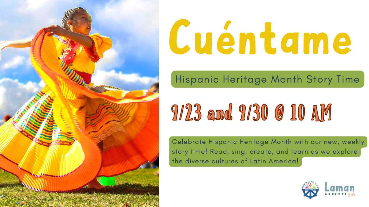 Cu\u00e9ntame: Hispanic Heritage Month Story Time