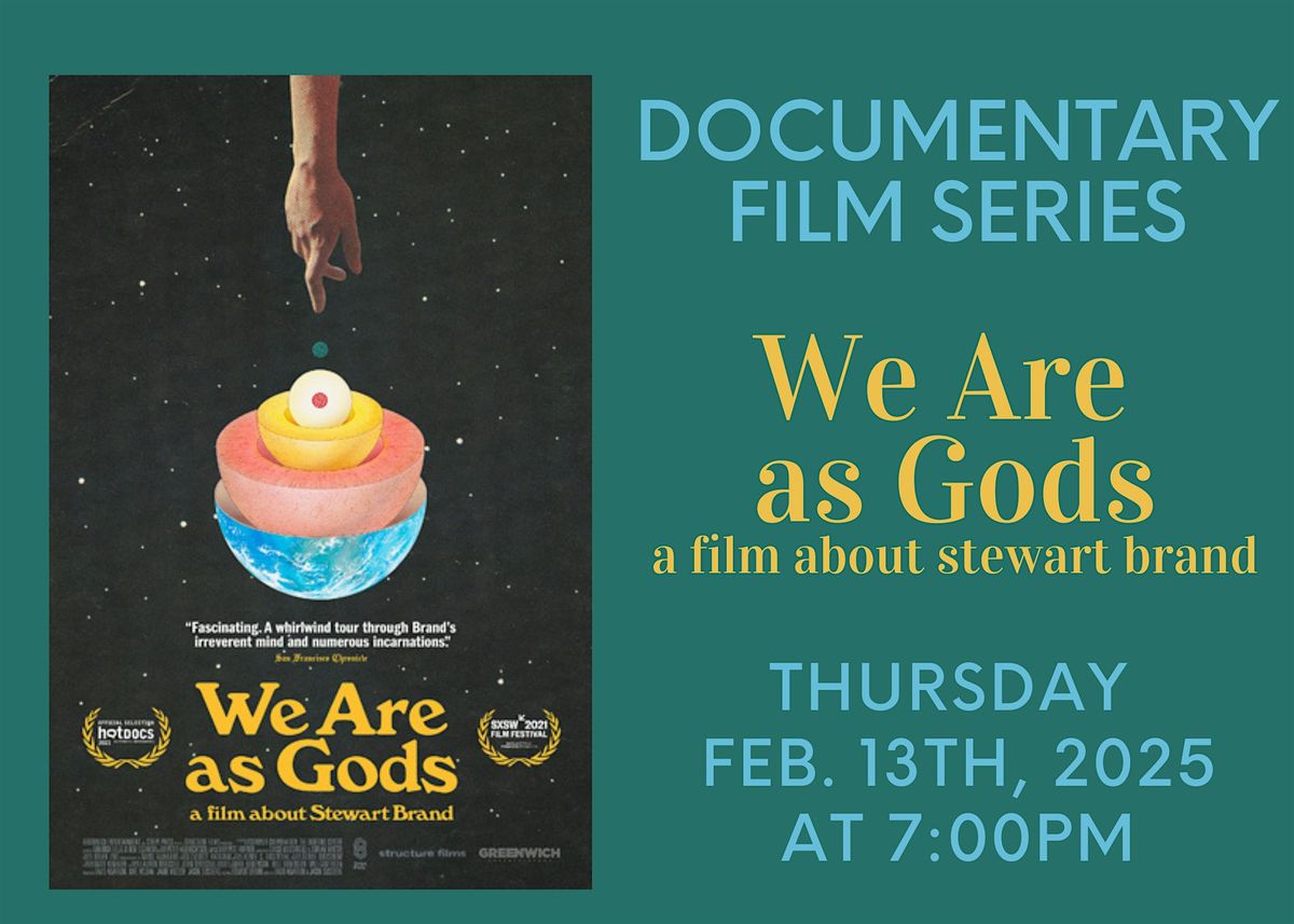 Documentary Film Series: We Are As Gods