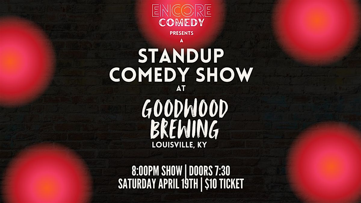 Standup Comedy at Goodwood Brewing!