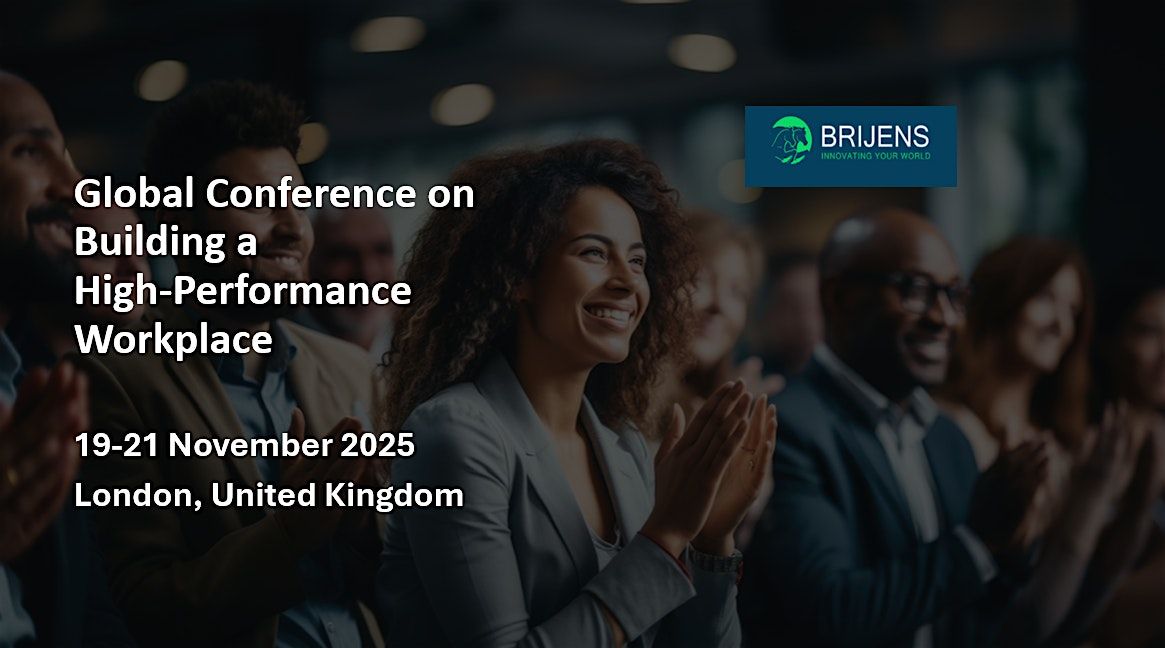 Global Conference on Building a High-Performance Workplace, London UK