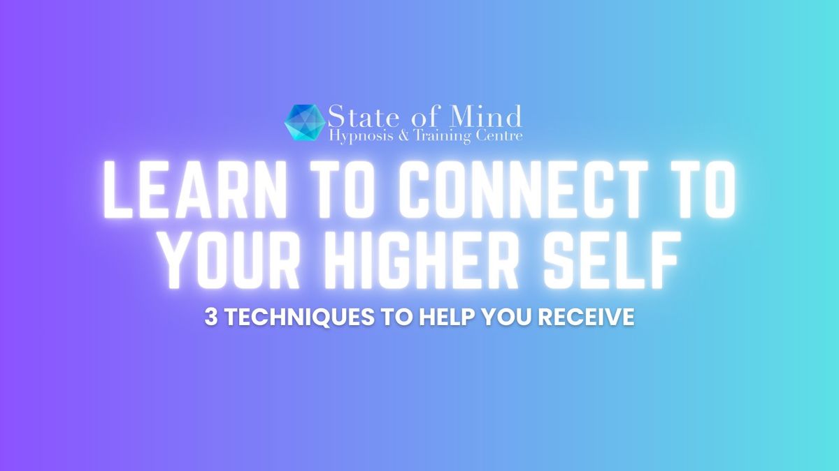 Connect to your Higher Self - 3 Techniques