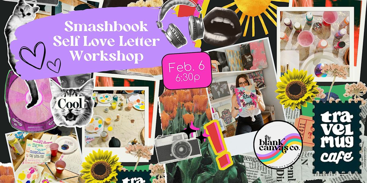 Smashbook Self Love Letter Workshop at Travel Mug Caf\u00e9 (2\/6)