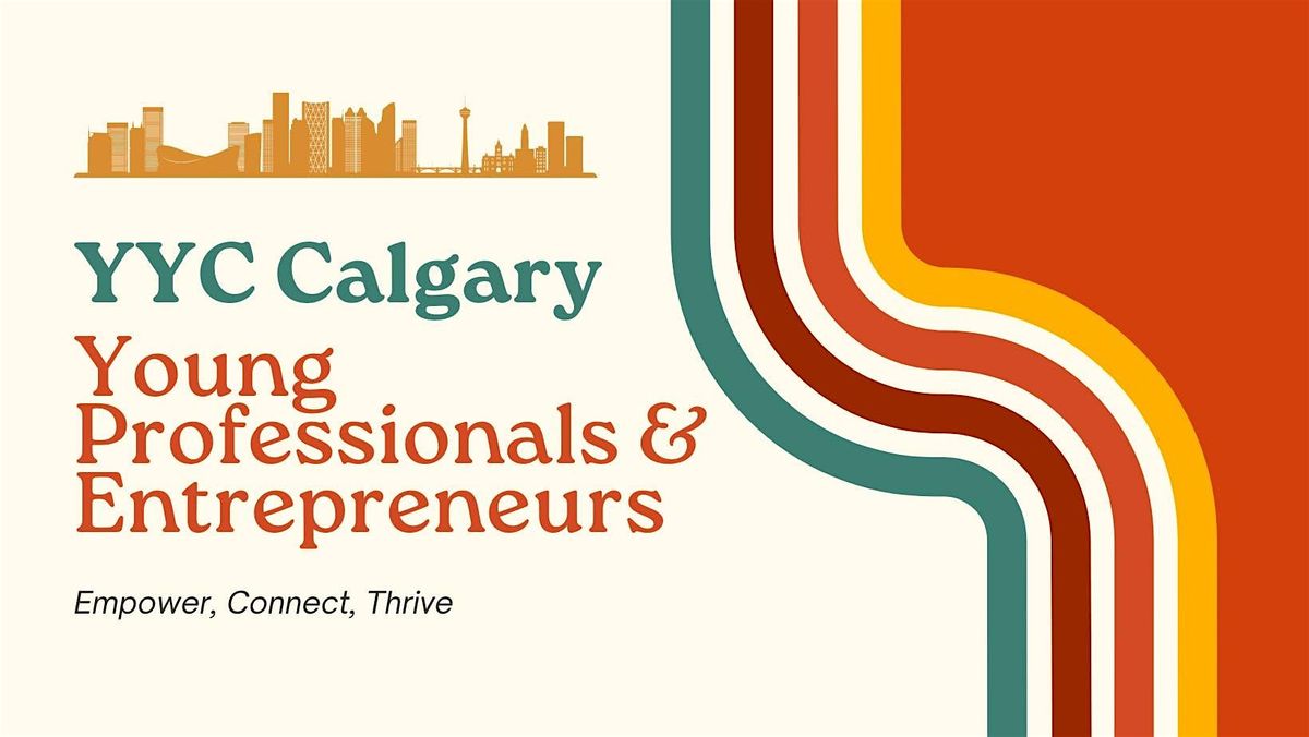 YYC Professionals & Entrepreneurs - Speed Networking & Workshop Night