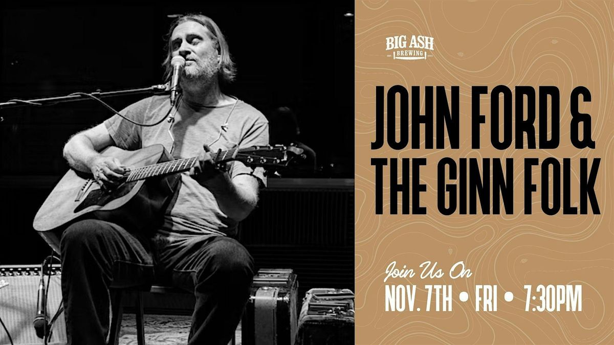 John Ford and the Ginn Folk LIVE at Big Ash Brewing