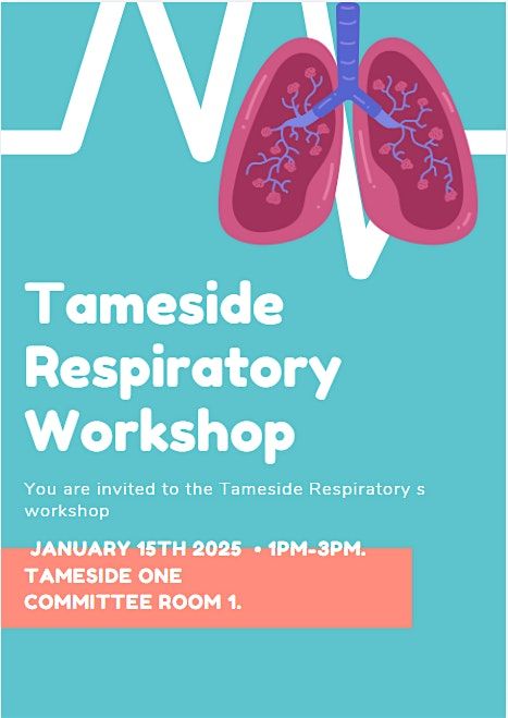 Tameside Respiratory Workshop