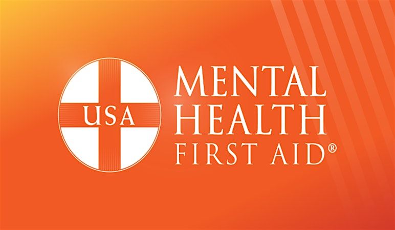 Adult Mental Health First Aid Training -Sponsored  by NTBHA & YMCA