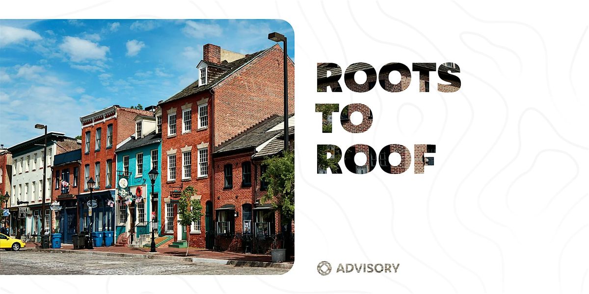 Roots to Roof: Preserving Community While Building Wealth