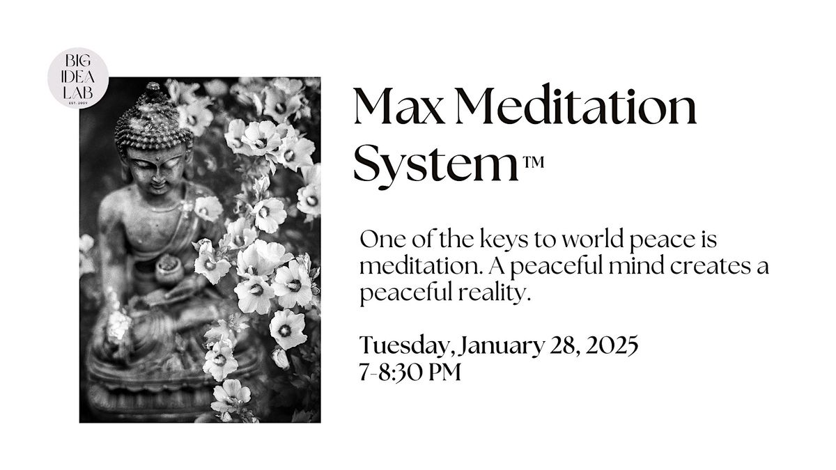 Max Meditation System TM