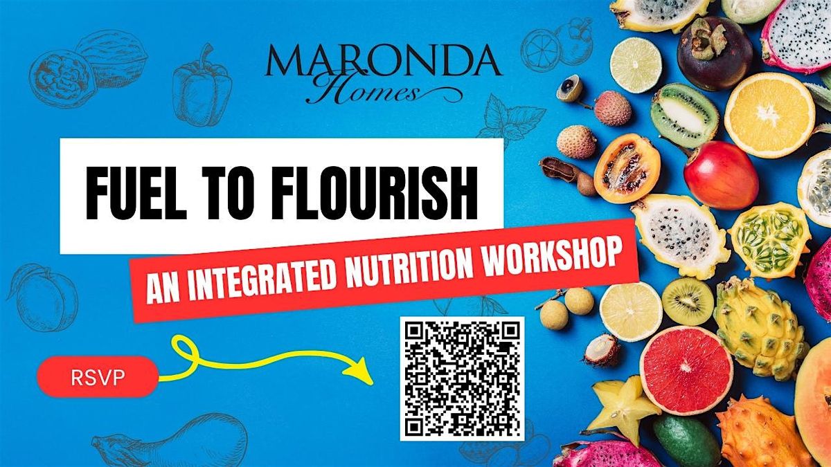 Fuel to Flourish: An Integrated Nutrition Workshop
