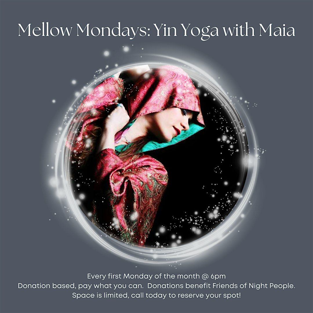 Mellow Mondays: Yin Yoga with Maia