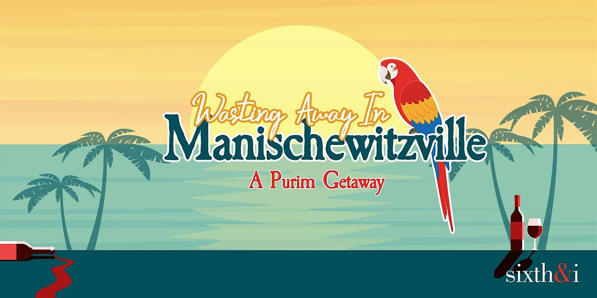 Manischewitzville: A Purim Getaway