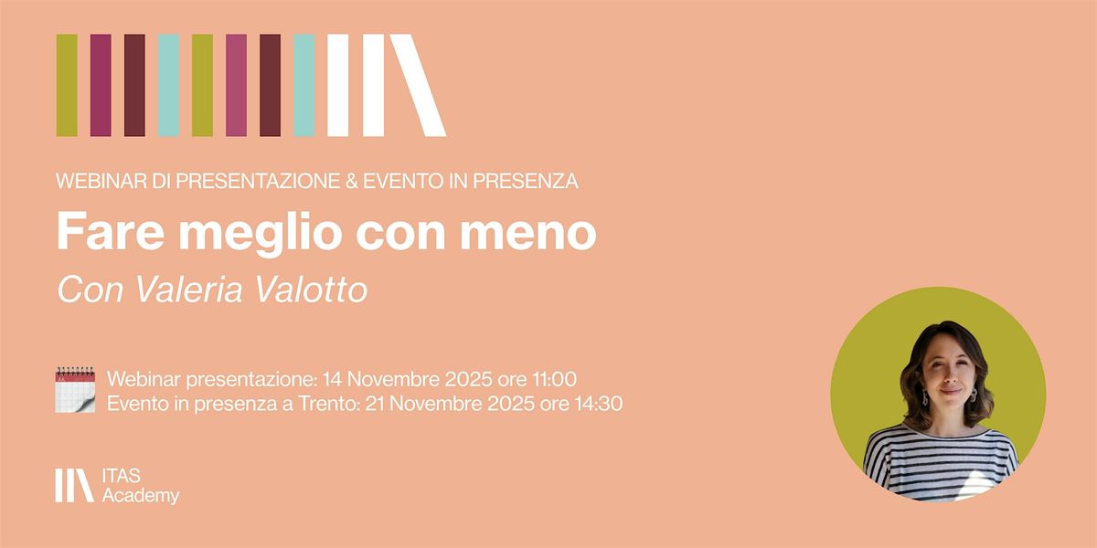 ITAS Academy Workshop  - Fare meglio con meno con Valeria Valotto