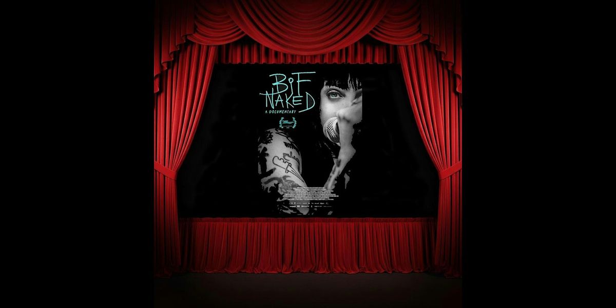 BIF NAKED A DOCUMENTARY with live acoustic performance and Q&A.