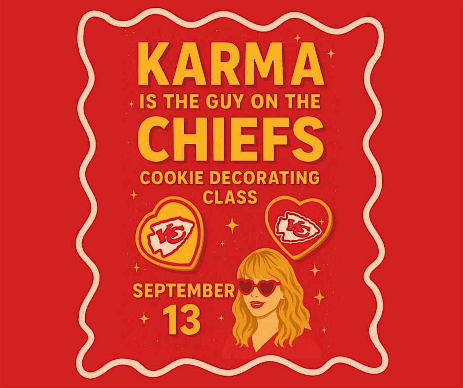 Karma Is The Guy On The Chiefs - Cookie Decorating Class
