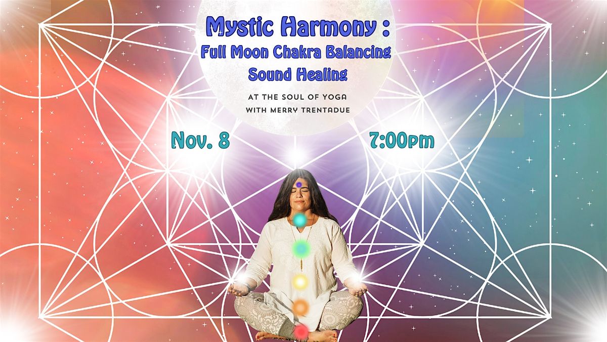 Mystic Harmony : Full Moon Chakra Balancing Sound Healing