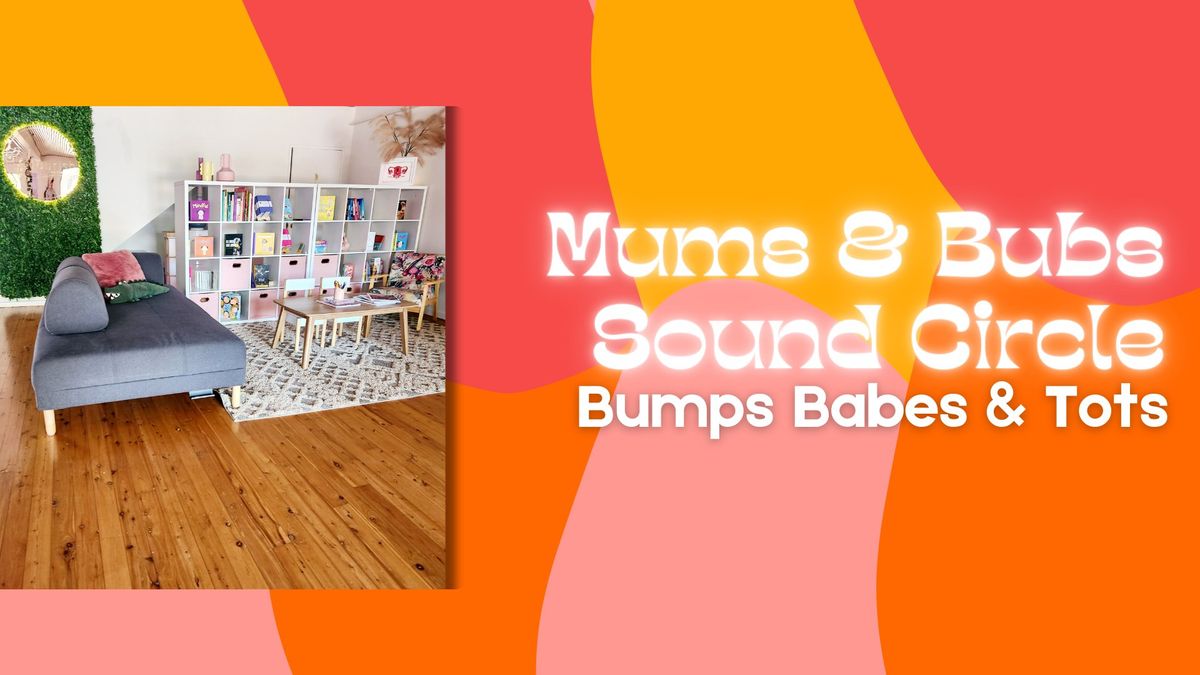 Mums & Bubs Sound Circle