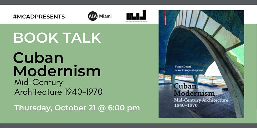Book Talk: Victor Deupi & Jean-Francois Lejeune - Cuban Modernism