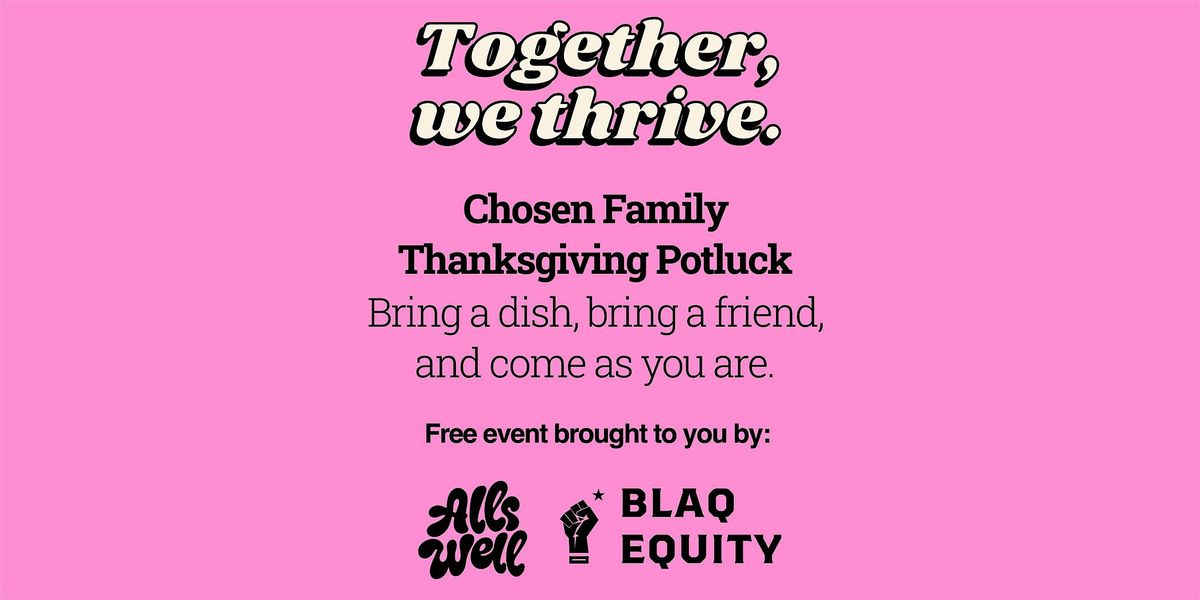 BLAQ Equity x Allswell: Chosen Family Thanksgiving Potluck