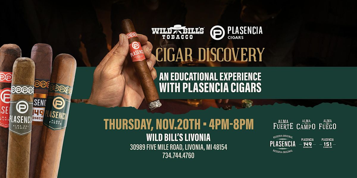Wild Bill's Cigar Discovery with Plasencia Cigars