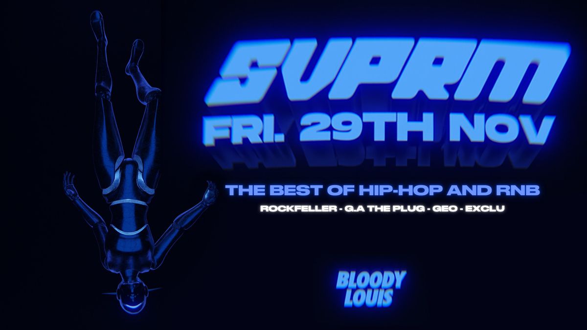 SVPRM \u2022 FRI. 29\/11 \u2022 BLOODY LOUIS