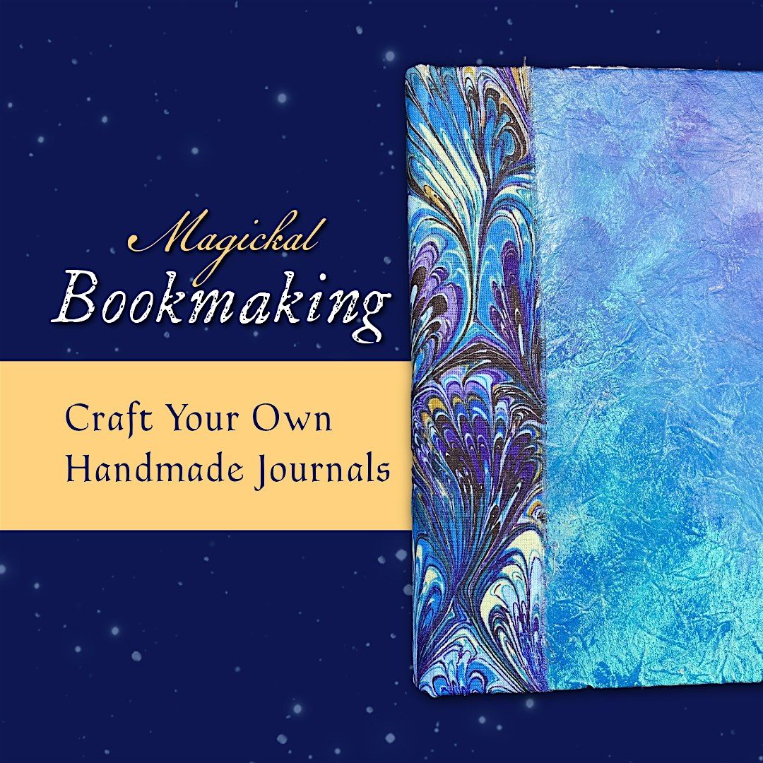 Magickal Bookmaking: Craft Your Own Journal or Spellbook Workshop