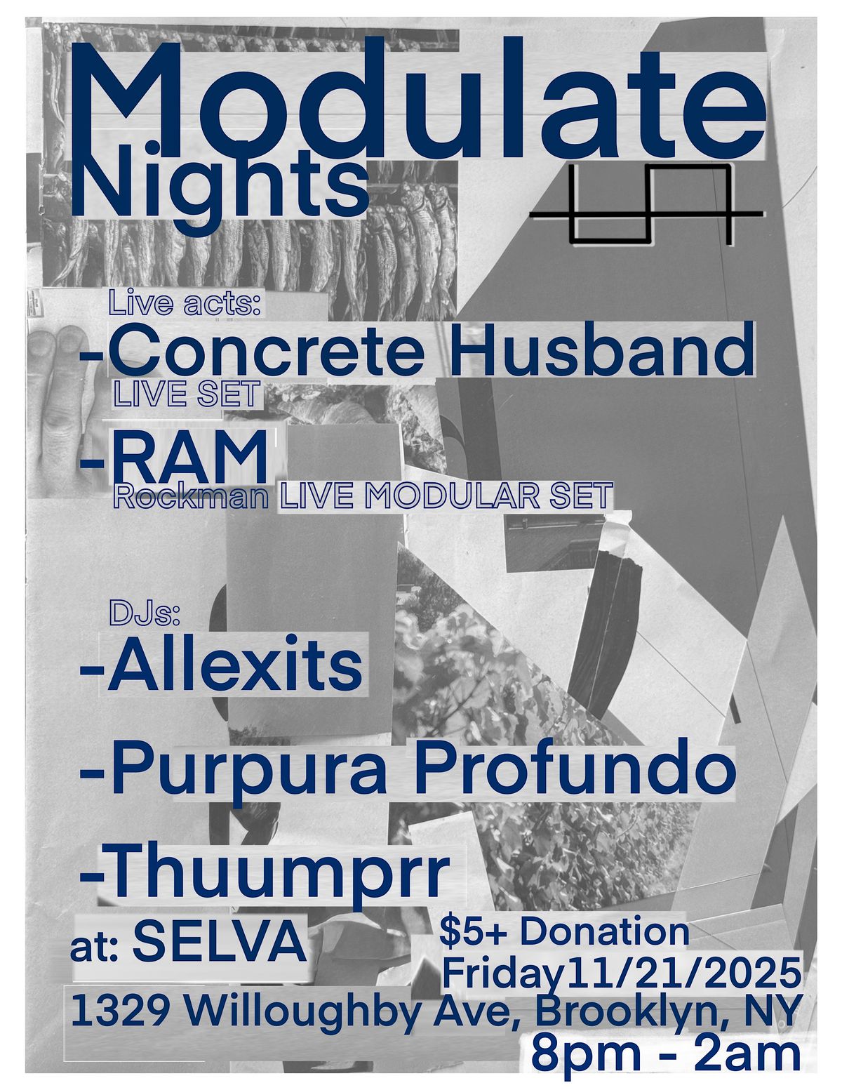 Modulate Nights: Concrete Husband (Live Set) , RAM (Live Modular Set), +DJs