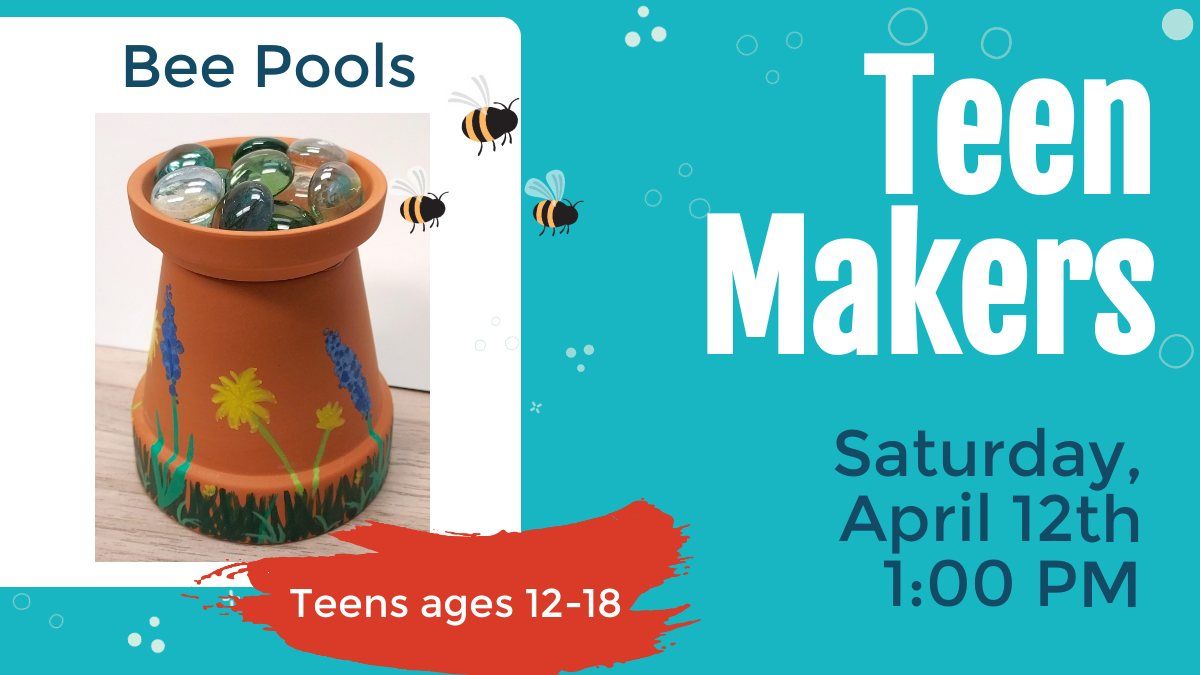 Teen Makers: Bee Pools