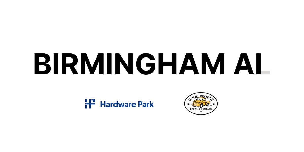 Birmingham AI Engineering Breakout at Hardware Park - February 2025