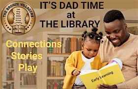 IT'S  DAD TIME  AT THE LIBRARY