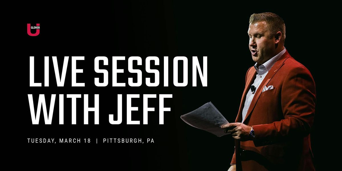 Live Session with Jeff Glover: Pittsburgh, PA