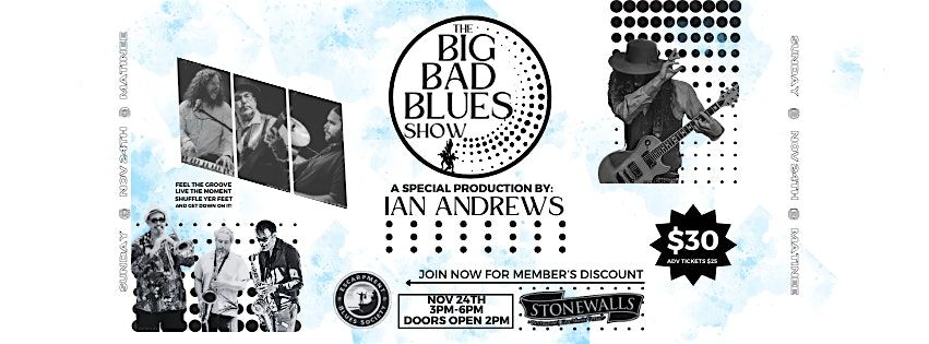 The Big Bad Blues Show - A Special Production By Ian Andrews