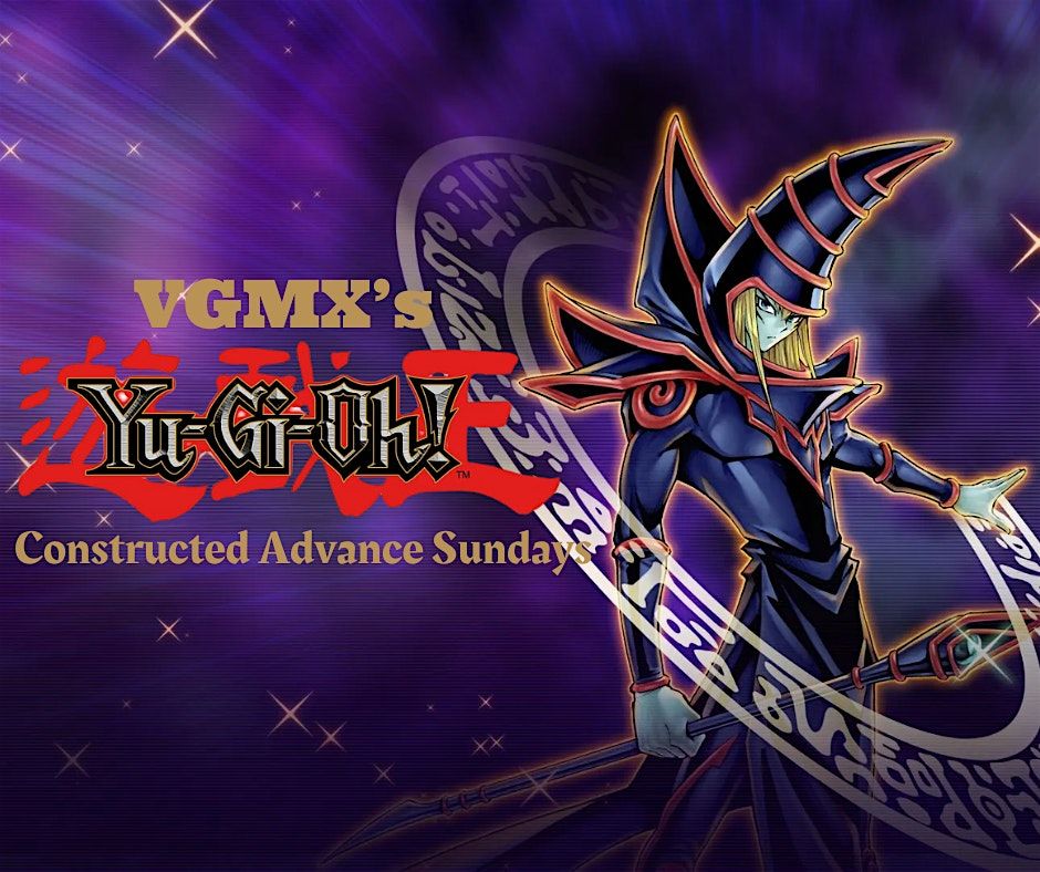 VGMX\u2019s Yu-Gi-Oh! Constructed Advance Sundays