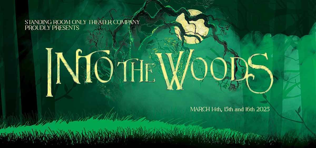 Into the Woods - Saturday, March 15 @ 8pm (FOREST CAST)