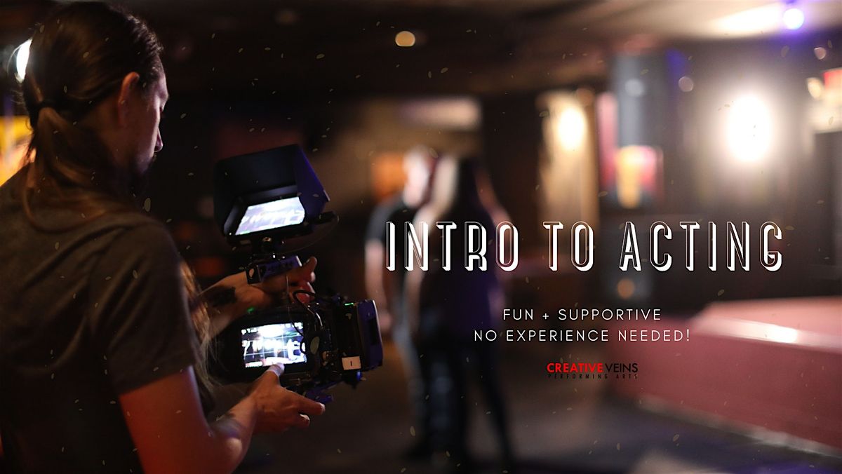 $189 Intro to Acting Class | Wednesday Evenings x 4 weeks